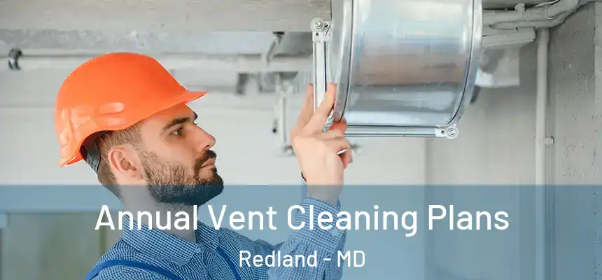  Annual Vent Cleaning Plans Redland - MD
