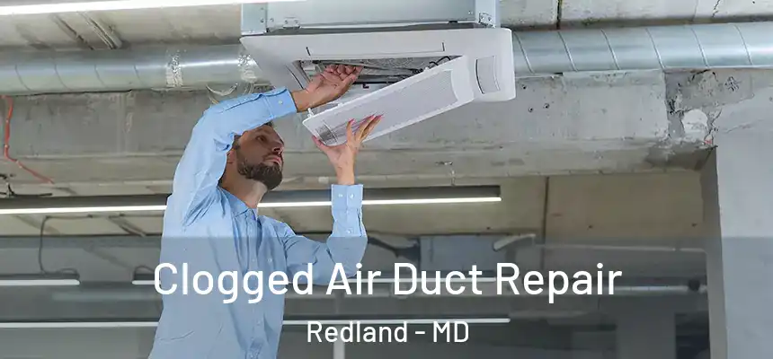  Clogged Air Duct Repair Redland - MD