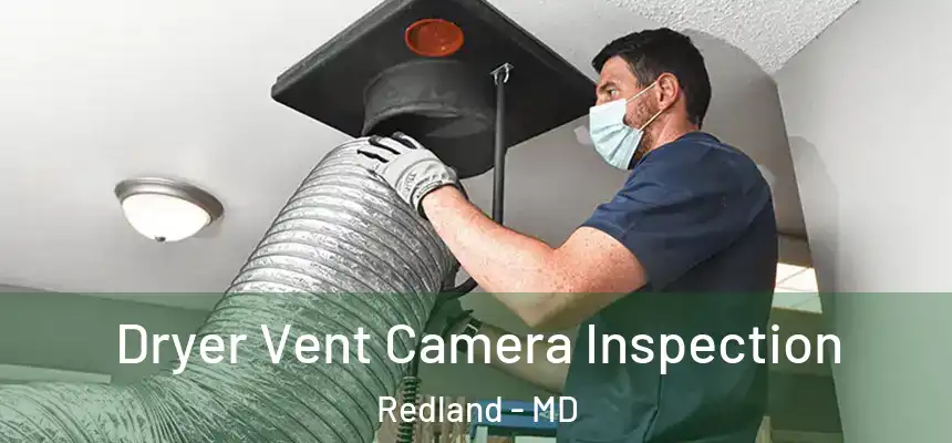  Dryer Vent Camera Inspection Redland - MD