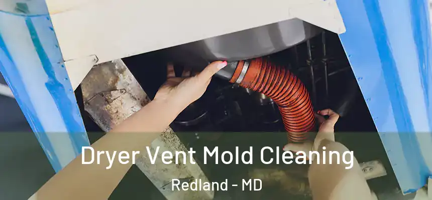  Dryer Vent Mold Cleaning Redland - MD