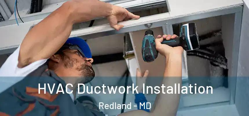  HVAC Ductwork Installation Redland - MD