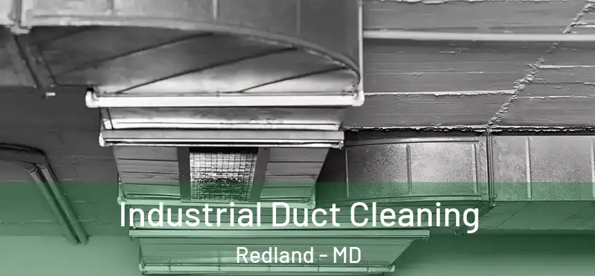  Industrial Duct Cleaning Redland - MD