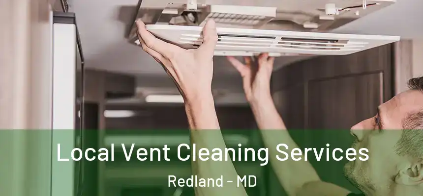  Local Vent Cleaning Services Redland - MD