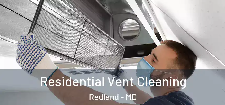  Residential Vent Cleaning Redland - MD