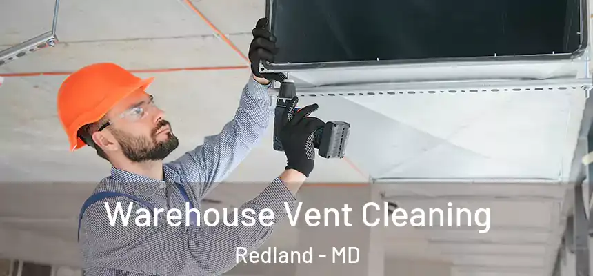  Warehouse Vent Cleaning Redland - MD